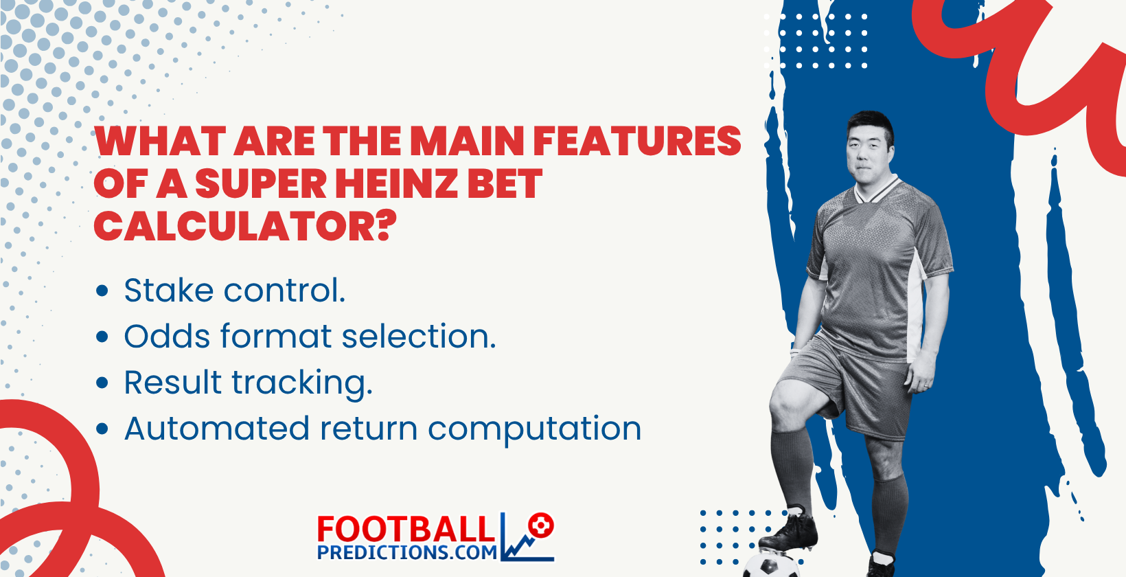 Main Features of a Super Heinz Bet Calculator