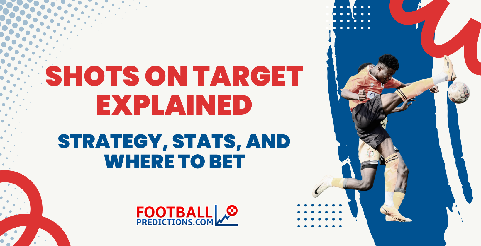 Shots on Target Explained: Strategy, Stats, and Where to Bet