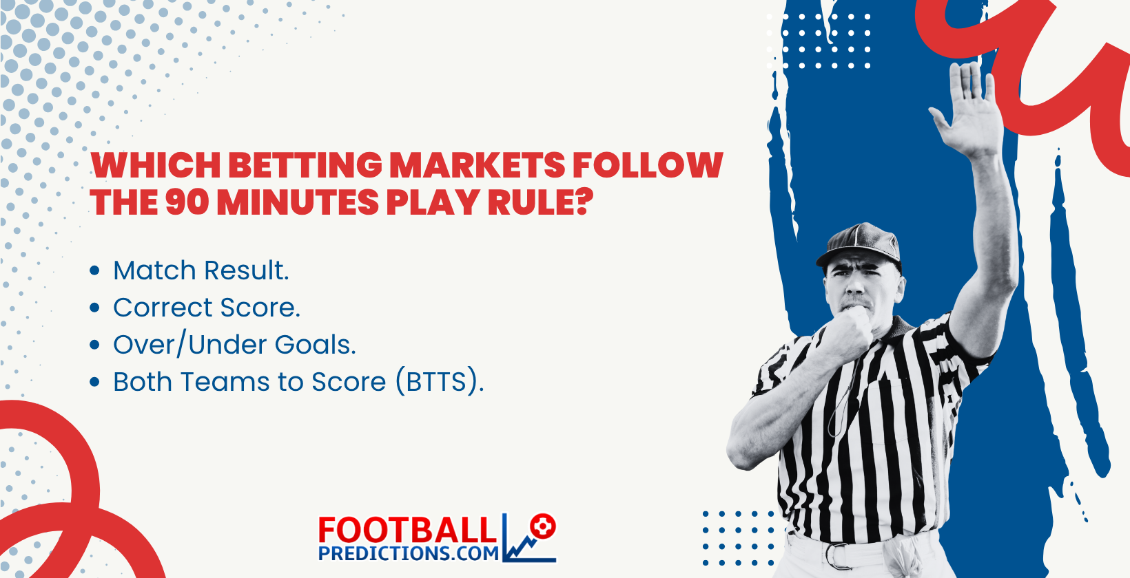 Which Betting Markets Follow the 90 Minutes Play Rule
