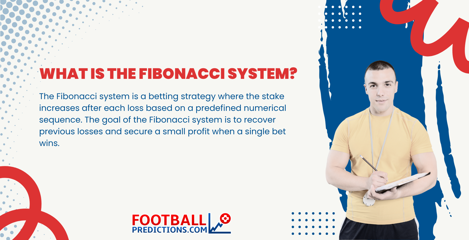 What is the Fibonacci system
