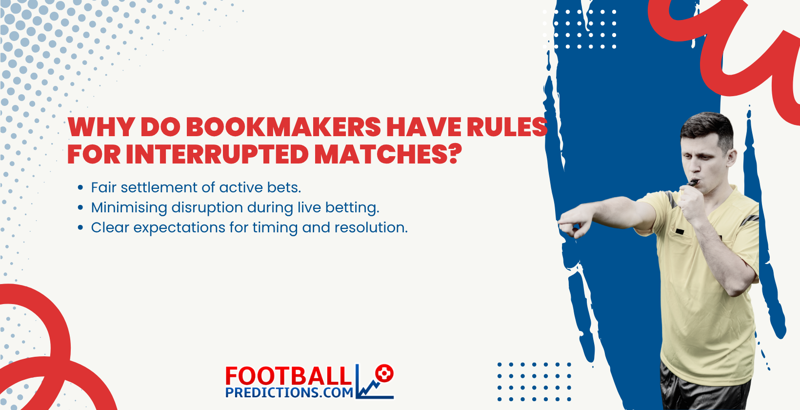 Why Do Bookmakers Have Rules for Interrupted Matches