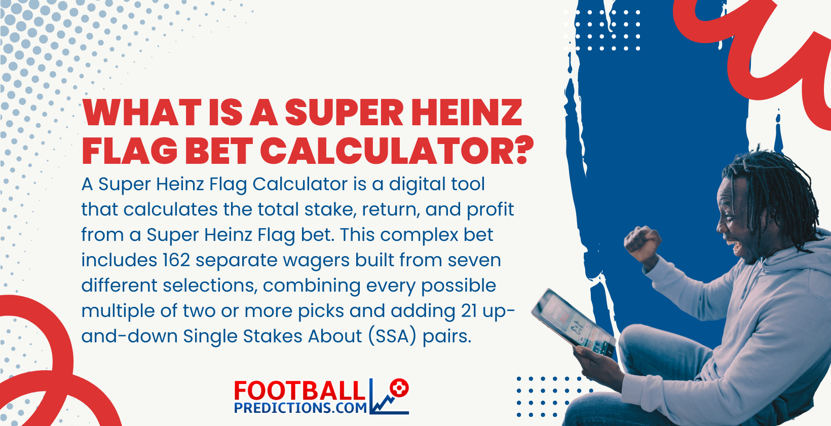 What is a SUPER Heinz Flag Bet Calculator