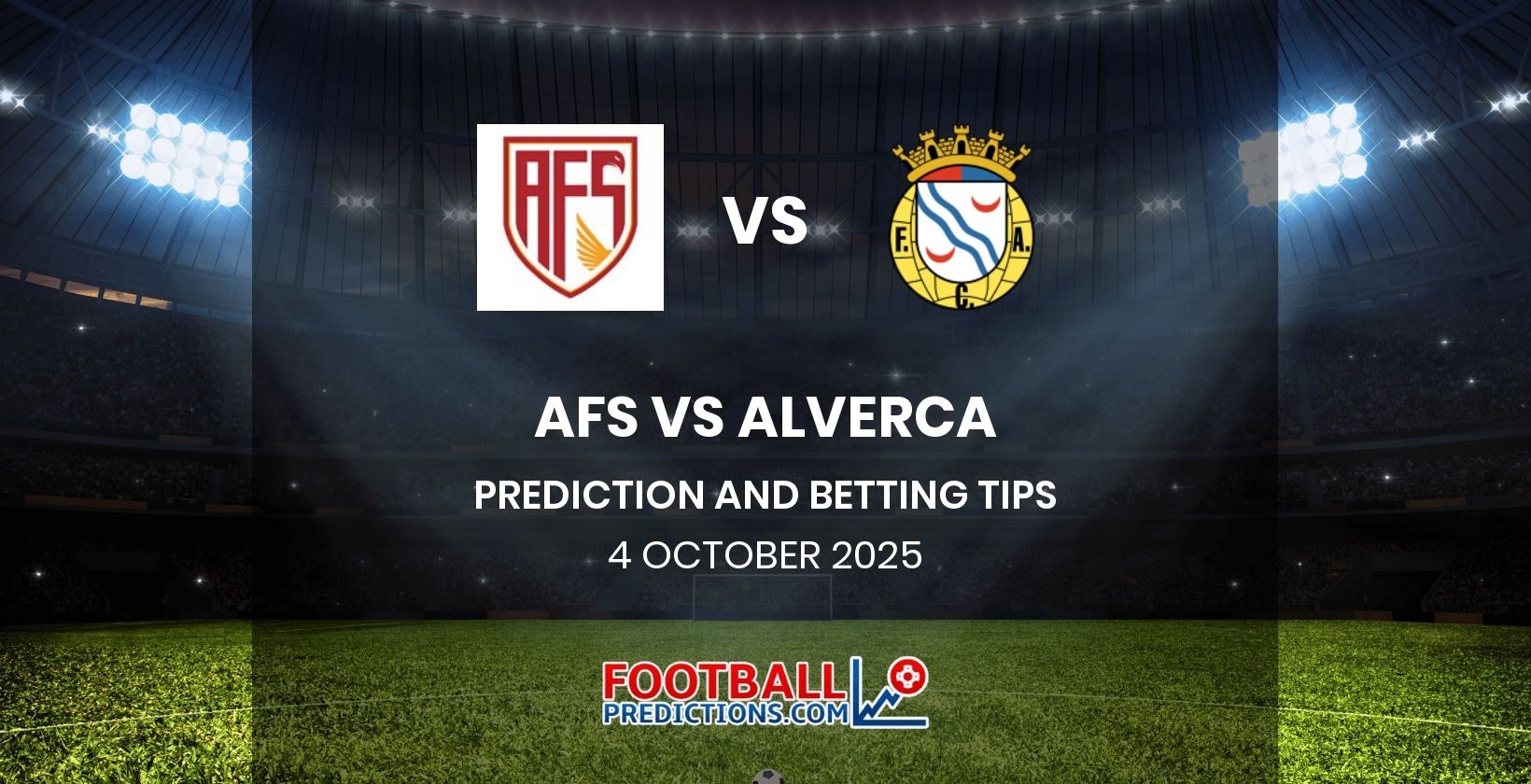 AFS vs Alverca Prediction and Betting Tips 4 October 2025