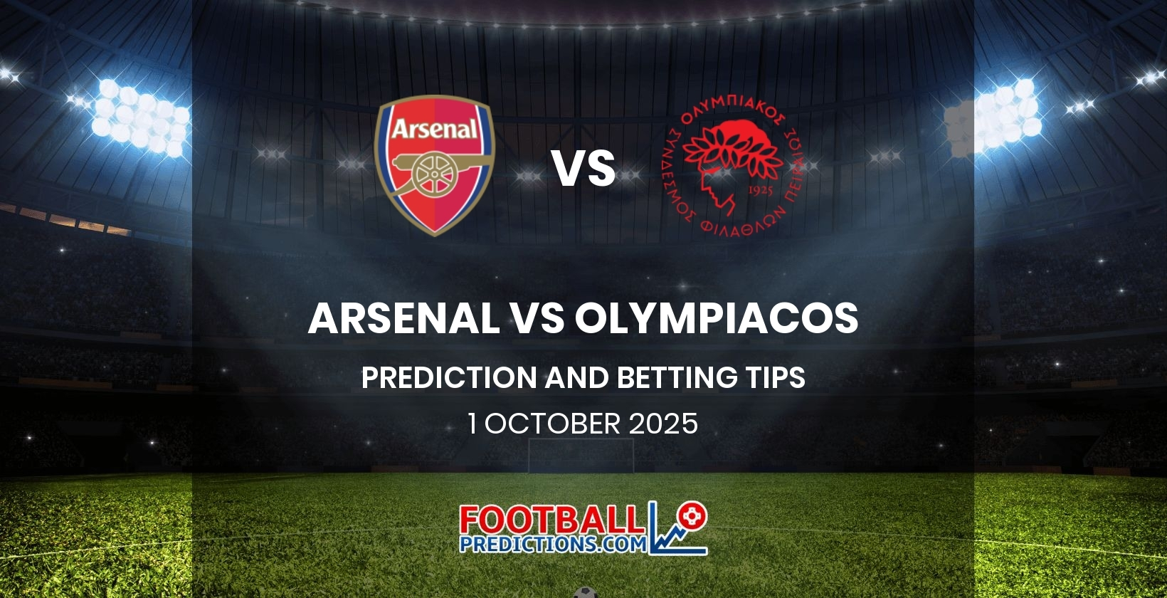 Arsenal vs Olympiacos Prediction and Betting Tips 1 October 2025