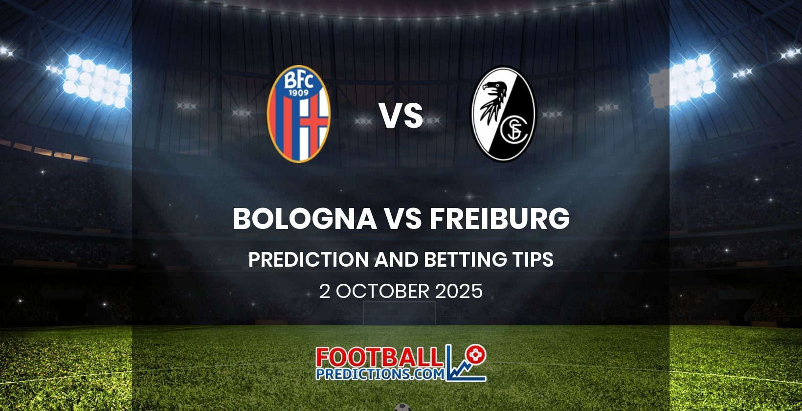 Bologna vs Freiburg Prediction and Betting Tips 2 October 2025