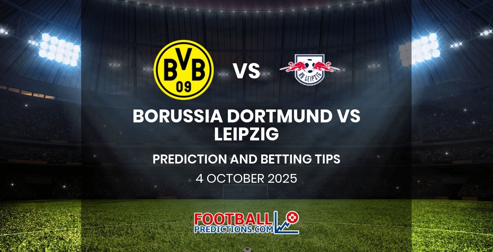 Borussia Dortmund vs Leipzig Prediction and Betting Tips 4 October 2025