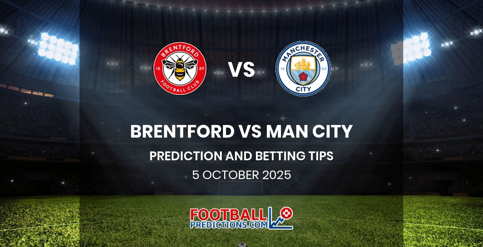 Brentford vs Man City Prediction and Betting Tips 5 October 2025