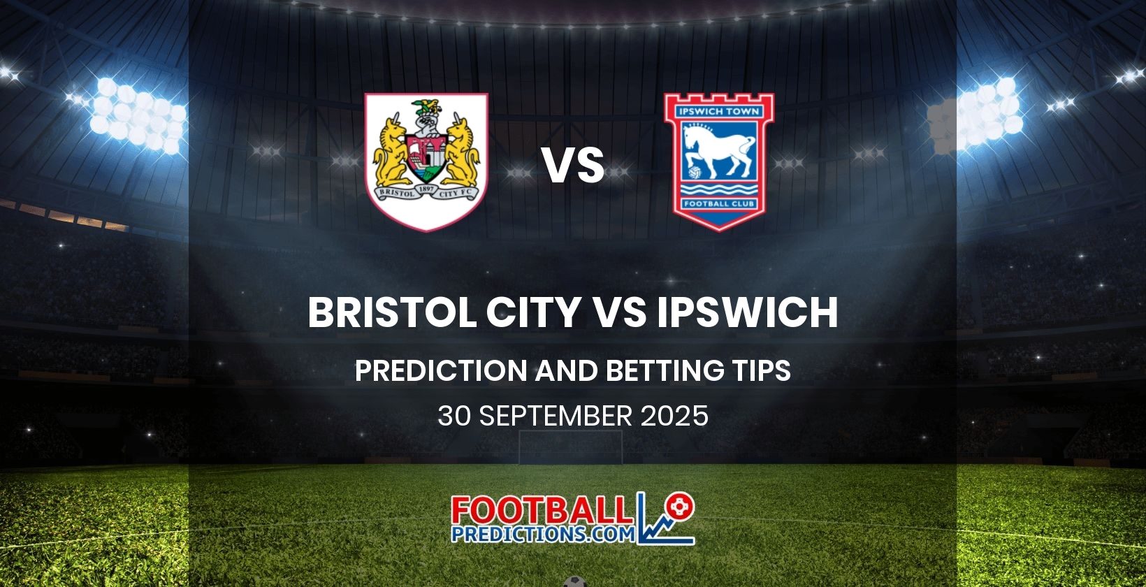 Bristol City vs Ipswich Prediction and Betting Tips 30 September 2025