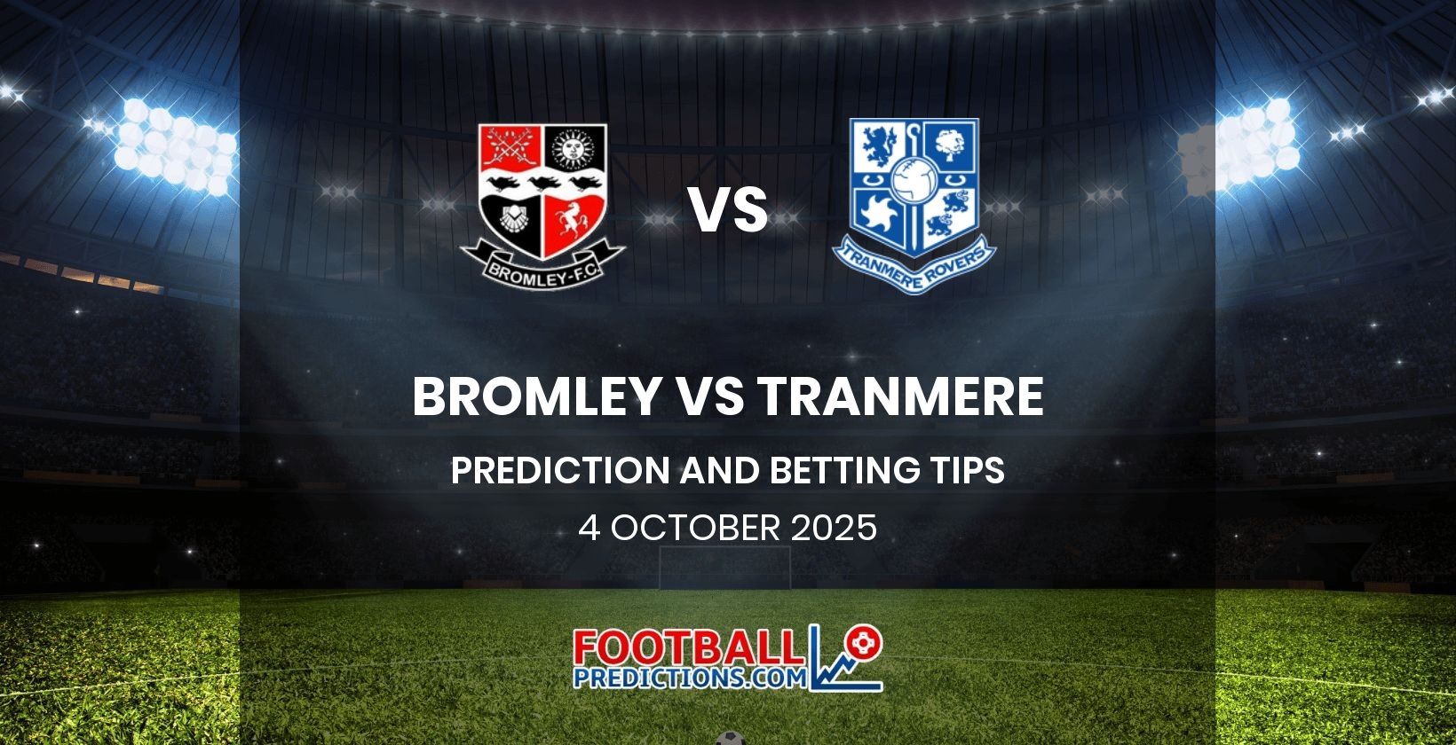 Bromley vs Tranmere Prediction and Betting Tips 4 October 2025