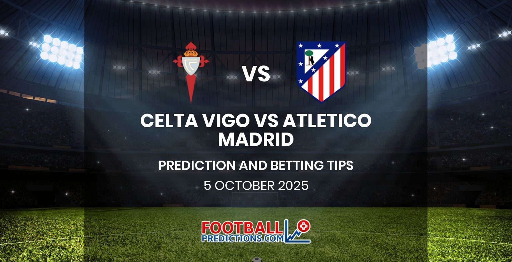 Celta Vigo vs Atletico Madrid Prediction and Betting Tips 5 October 2025