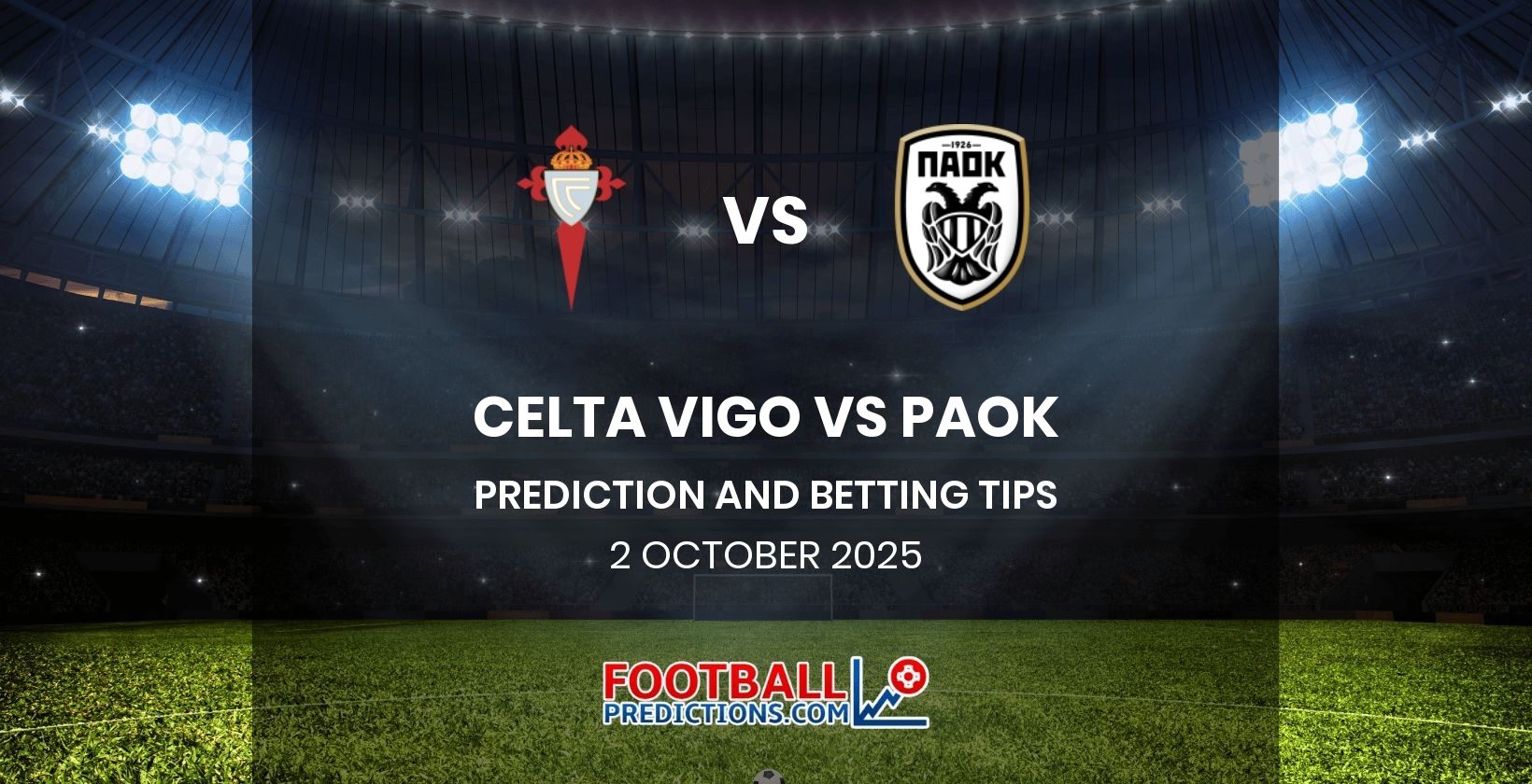 Celta Vigo vs PAOK Prediction and Betting Tips 2 October 2025