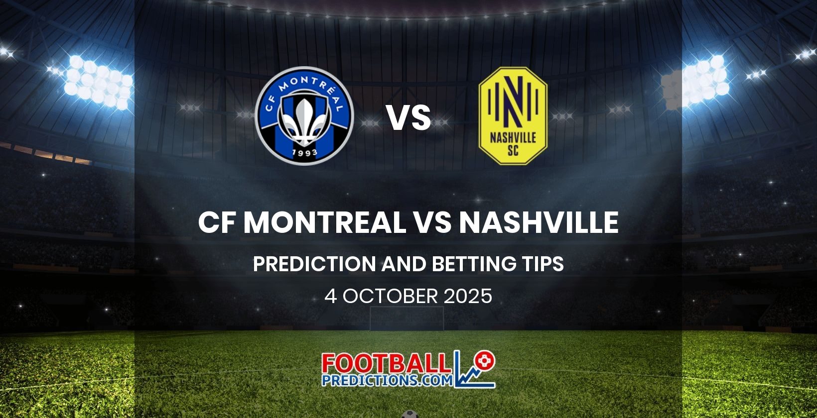 CF Montreal vs Nashville Prediction and Betting Tips 4 October 2025