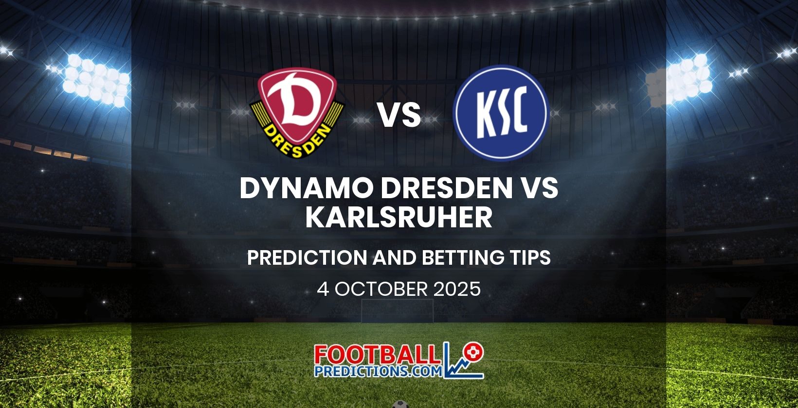 Dynamo Dresden vs Karlsruher Prediction and Betting Tips 4 October 2025