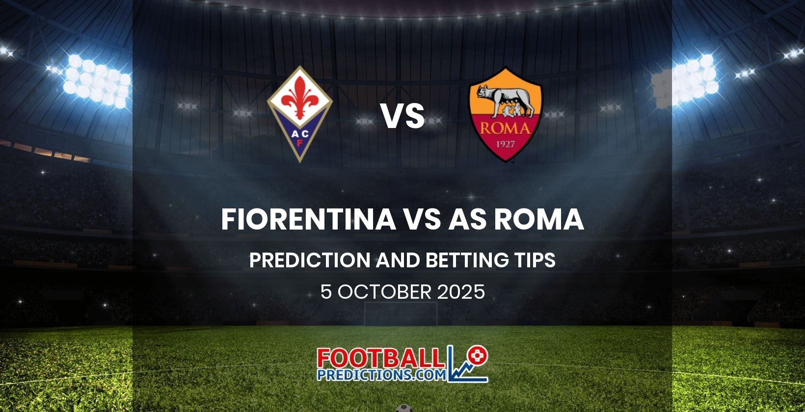 Fiorentina vs AS Roma Prediction and Betting Tips 5 October 2025