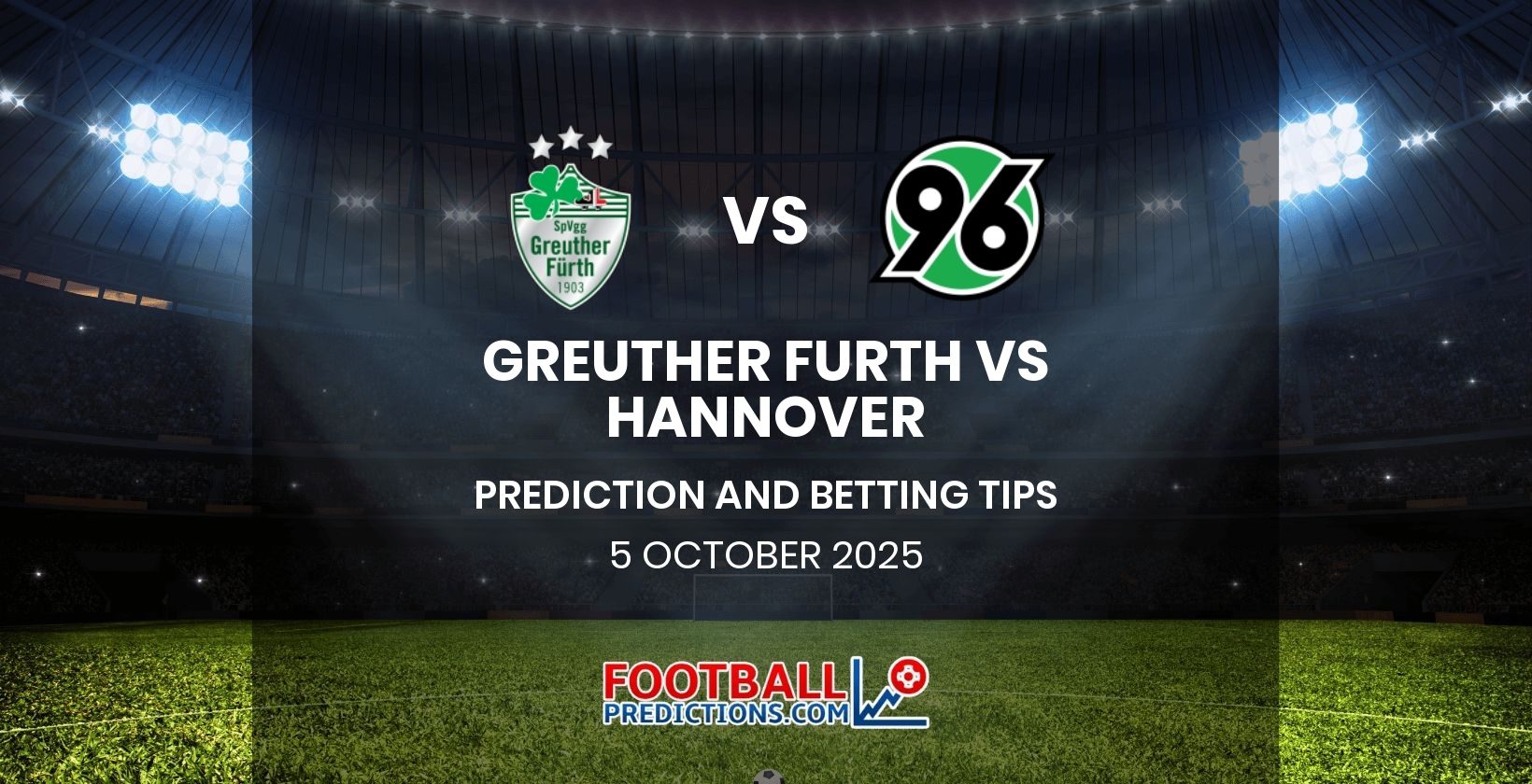 Greuther Furth vs Hannover Prediction and Betting Tips 5 October 2025