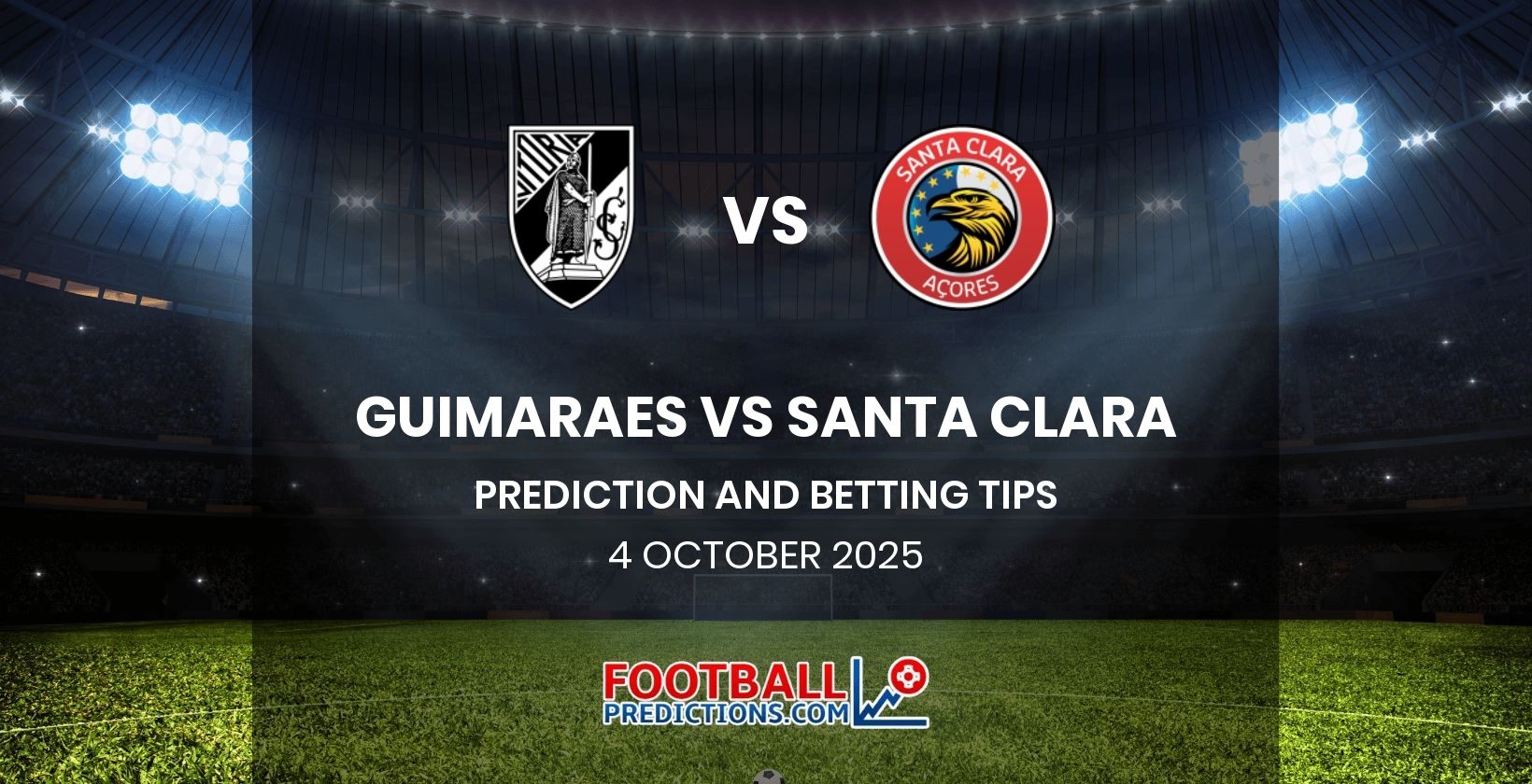 Guimaraes vs Santa Clara Prediction and Betting Tips 4 October 2025