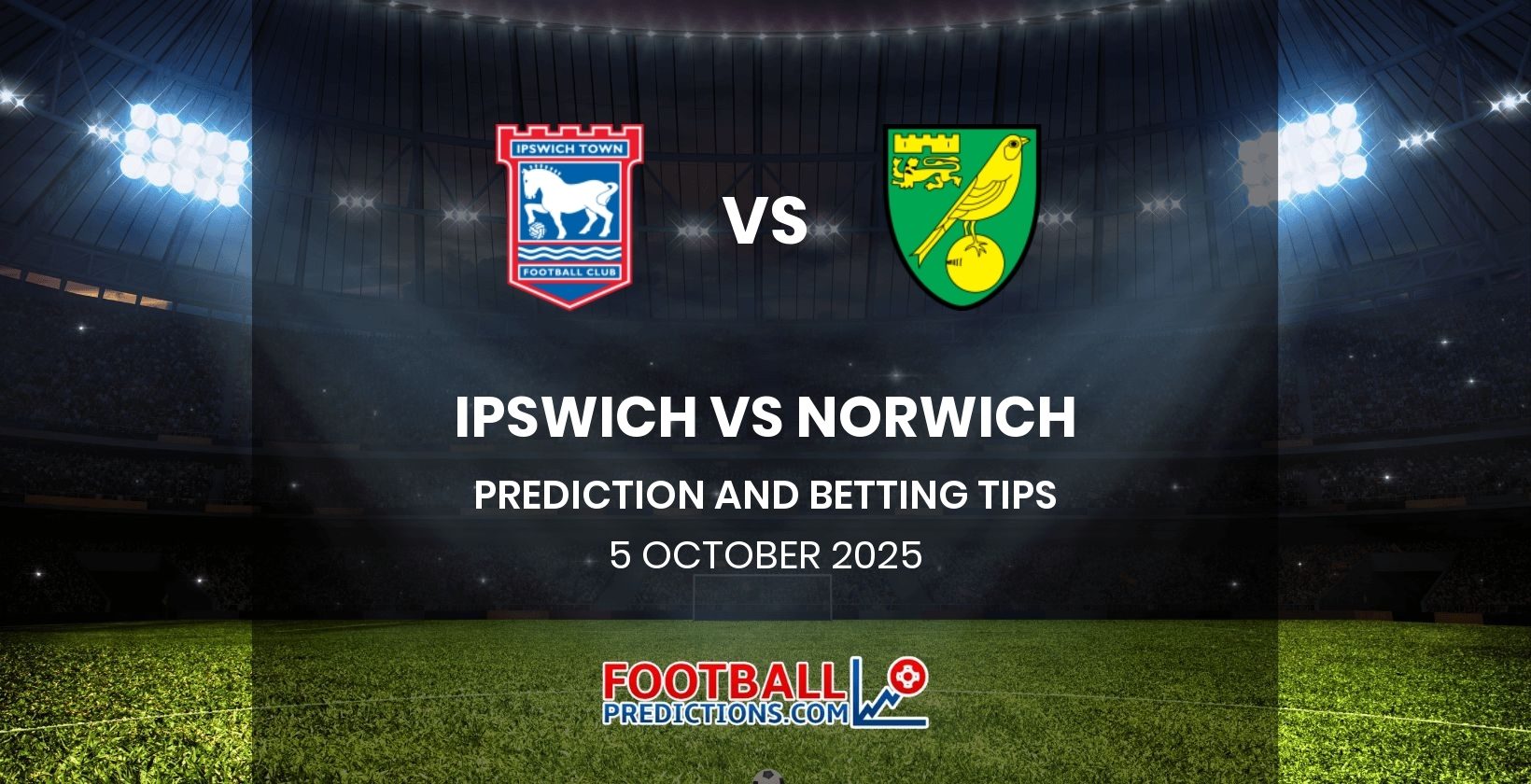 Ipswich vs Norwich Prediction and Betting Tips 5 October 2025