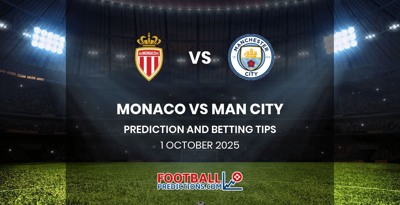 Monaco vs Man City Prediction and Betting Tips 1 October 2025