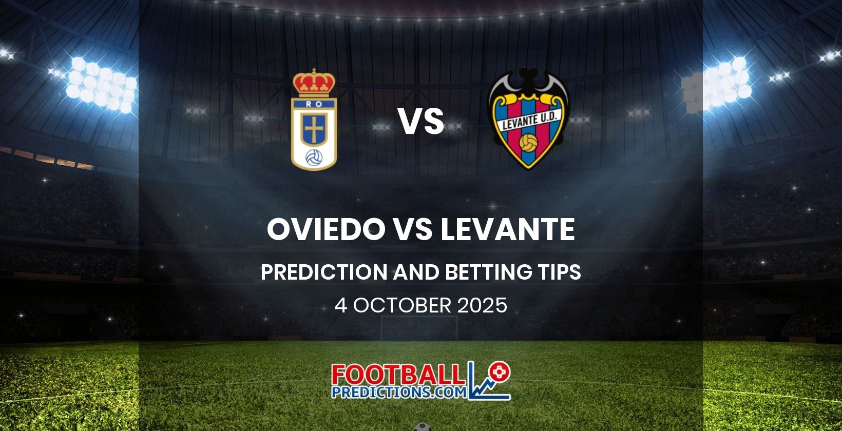 Oviedo vs Levante Prediction and Betting Tips 4 October 2025