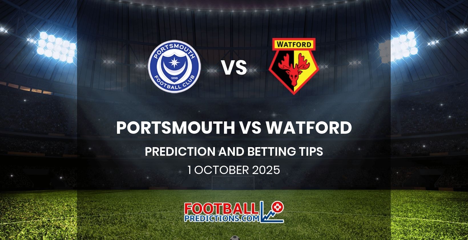 Portsmouth vs Watford Prediction and Betting Tips 1 October 2025