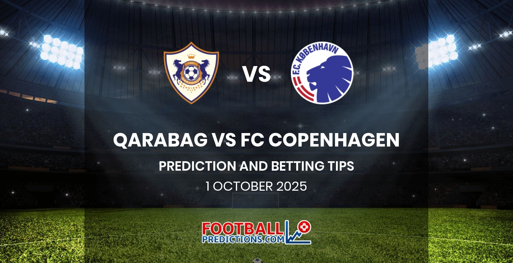 Qarabag vs FC Copenhagen Prediction and Betting Tips 1 October 2025