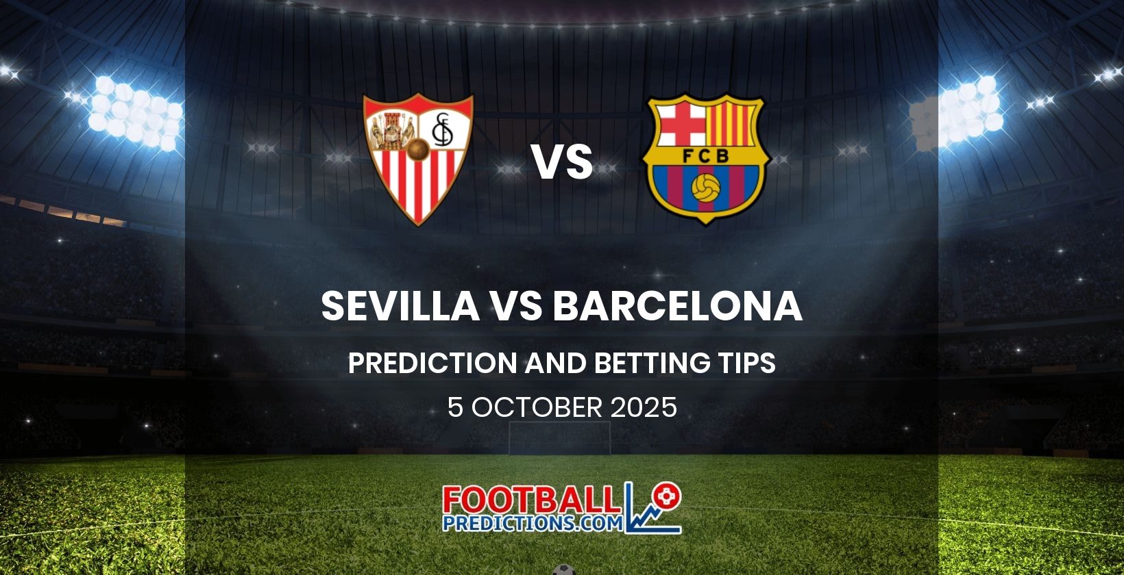 Sevilla vs Barcelona Prediction and Betting Tips 5 October 2025
