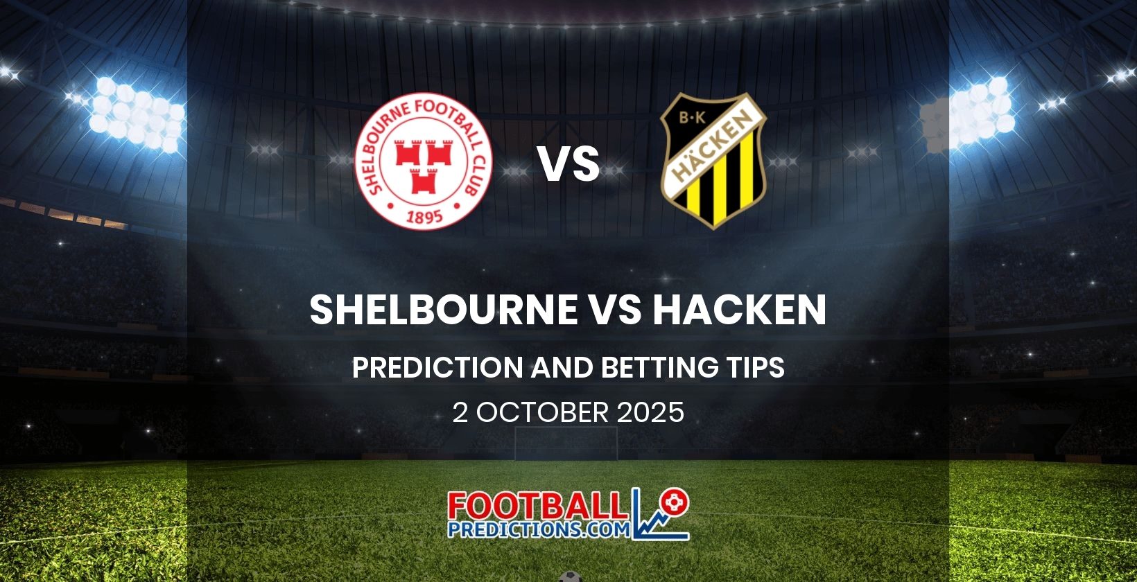 Shelbourne vs Hacken Prediction and Betting Tips 2 October 2025