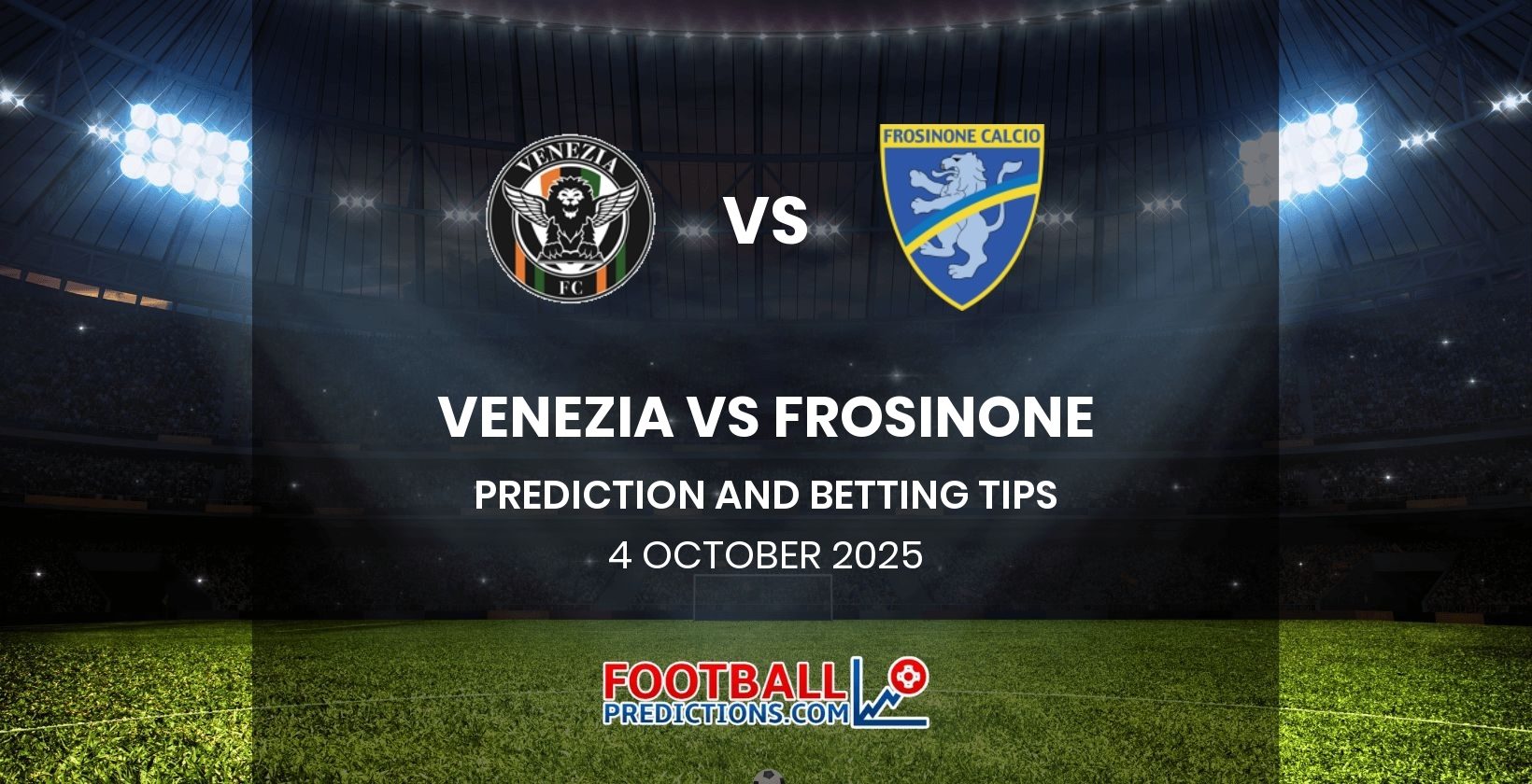 Venezia vs Frosinone Prediction and Betting Tips 4 October 2025