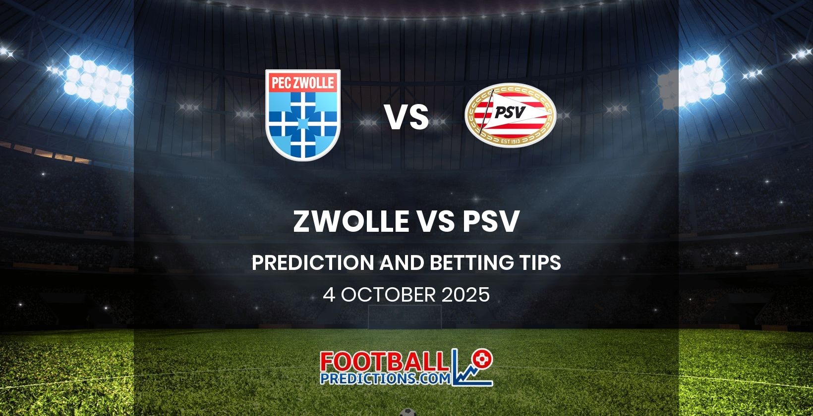 Zwolle vs PSV Prediction and Betting Tips 4 October 2025