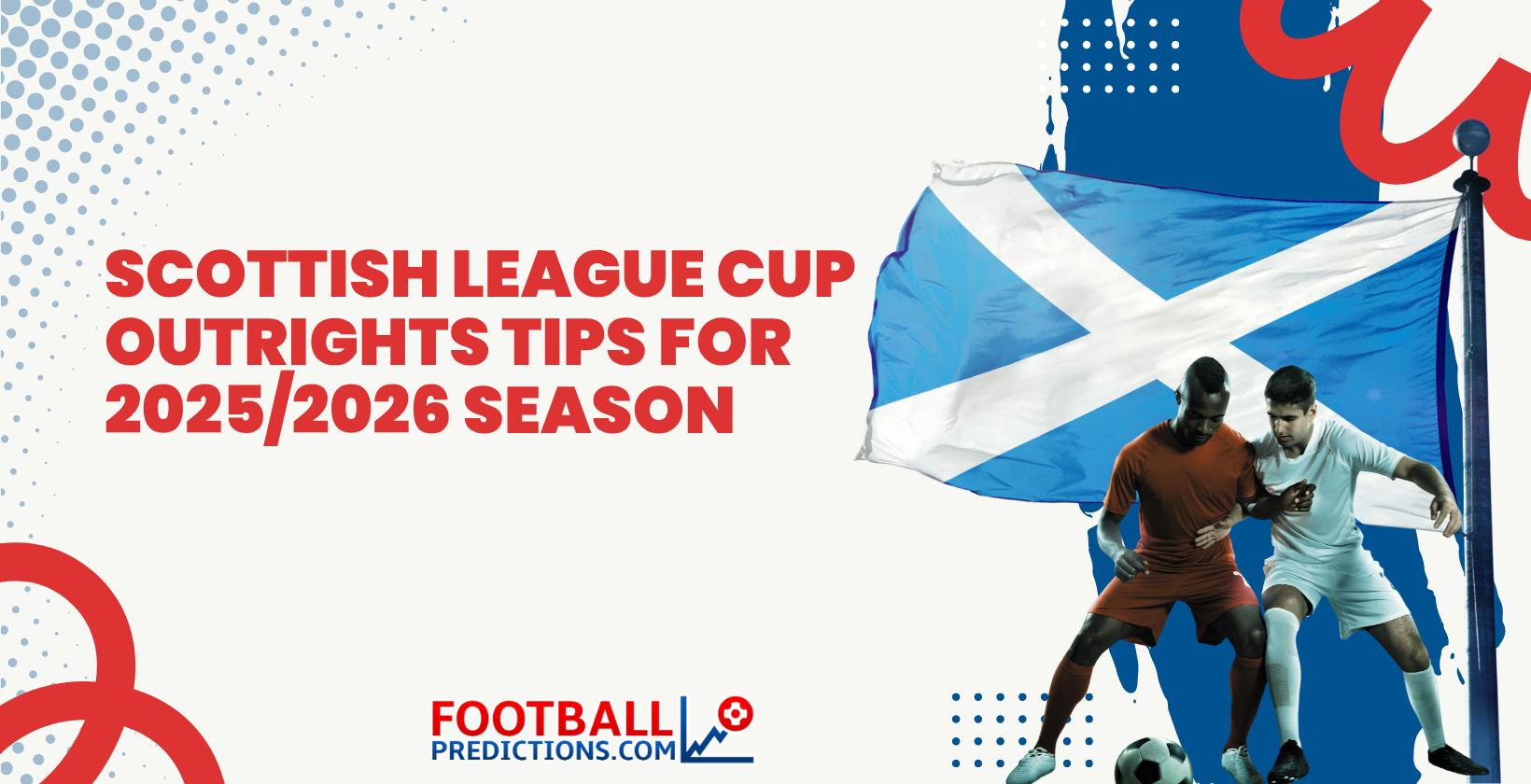 Scottish League Cup Outrights Tips for 2025_2026 Season