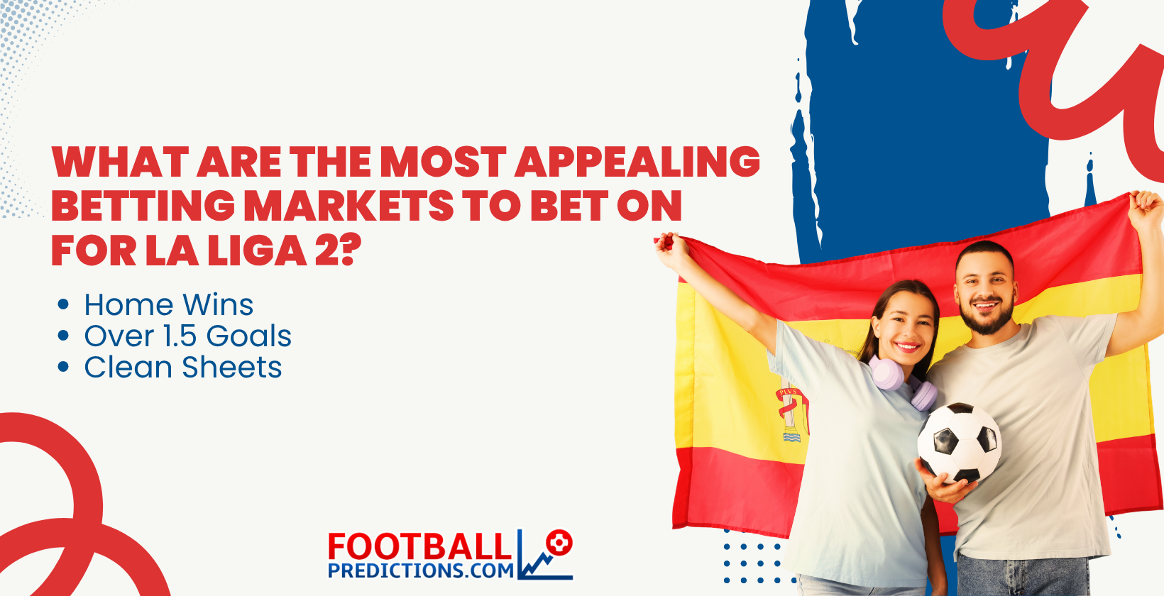 What are the most appealing Betting Markets to bet on for La Liga 2