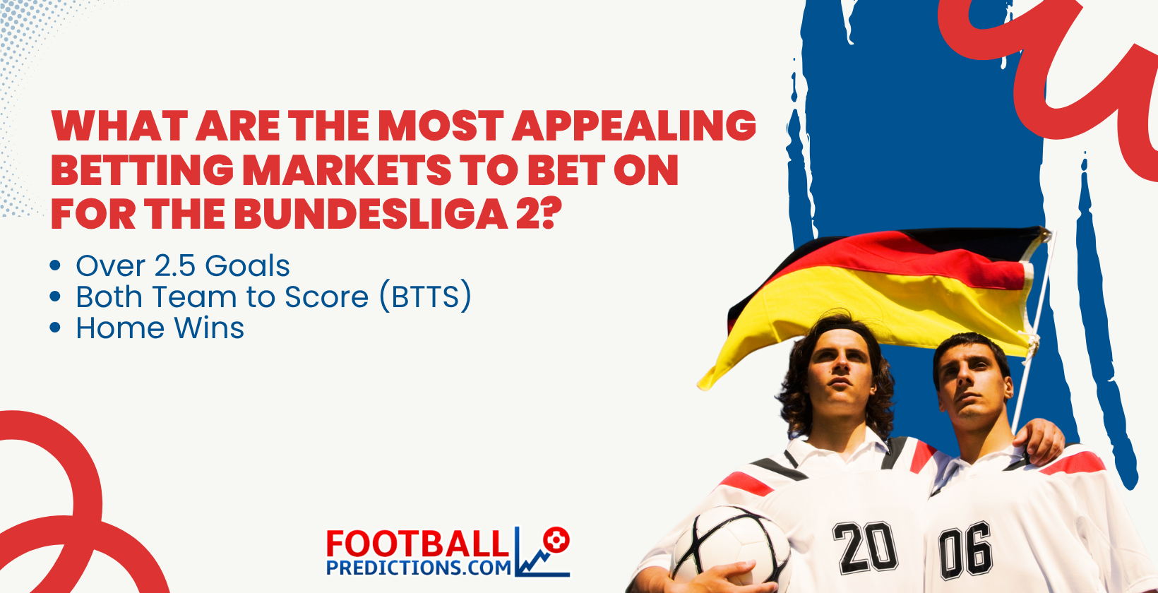 What are the most appealing Betting Markets to bet on for the Bundesliga 2