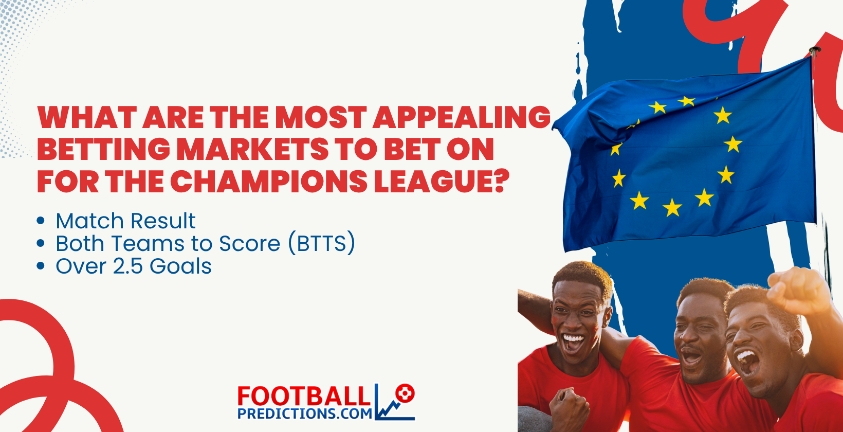 What are the most appealing Betting Markets to bet on for the Champions League