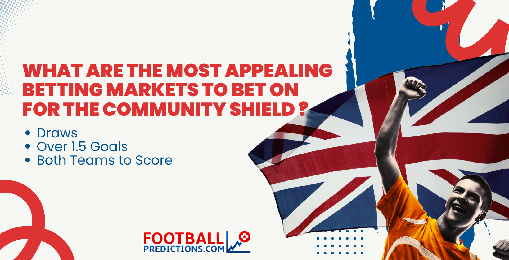 What are the most appealing Betting Markets to bet on for the Community Shield