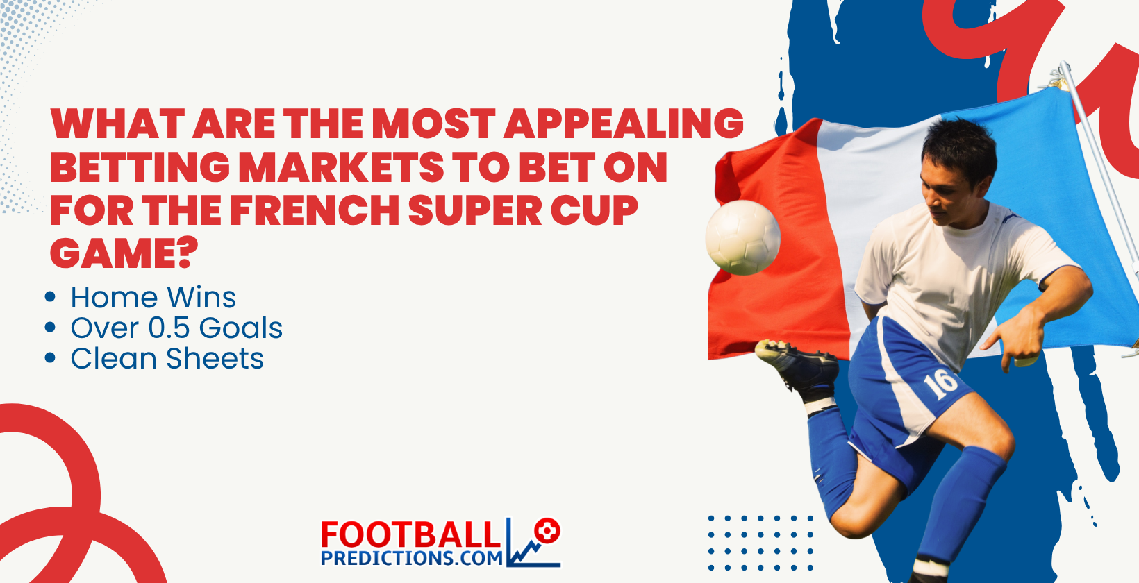 What are the most appealing Betting Markets to bet on for the French Super Cup