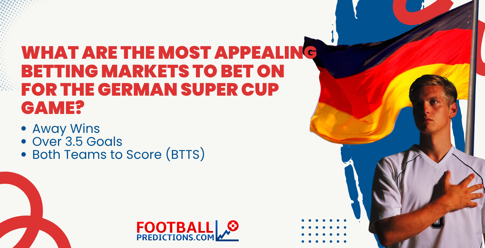 What are the most appealing Betting Markets to bet on for the German Super Cup Game