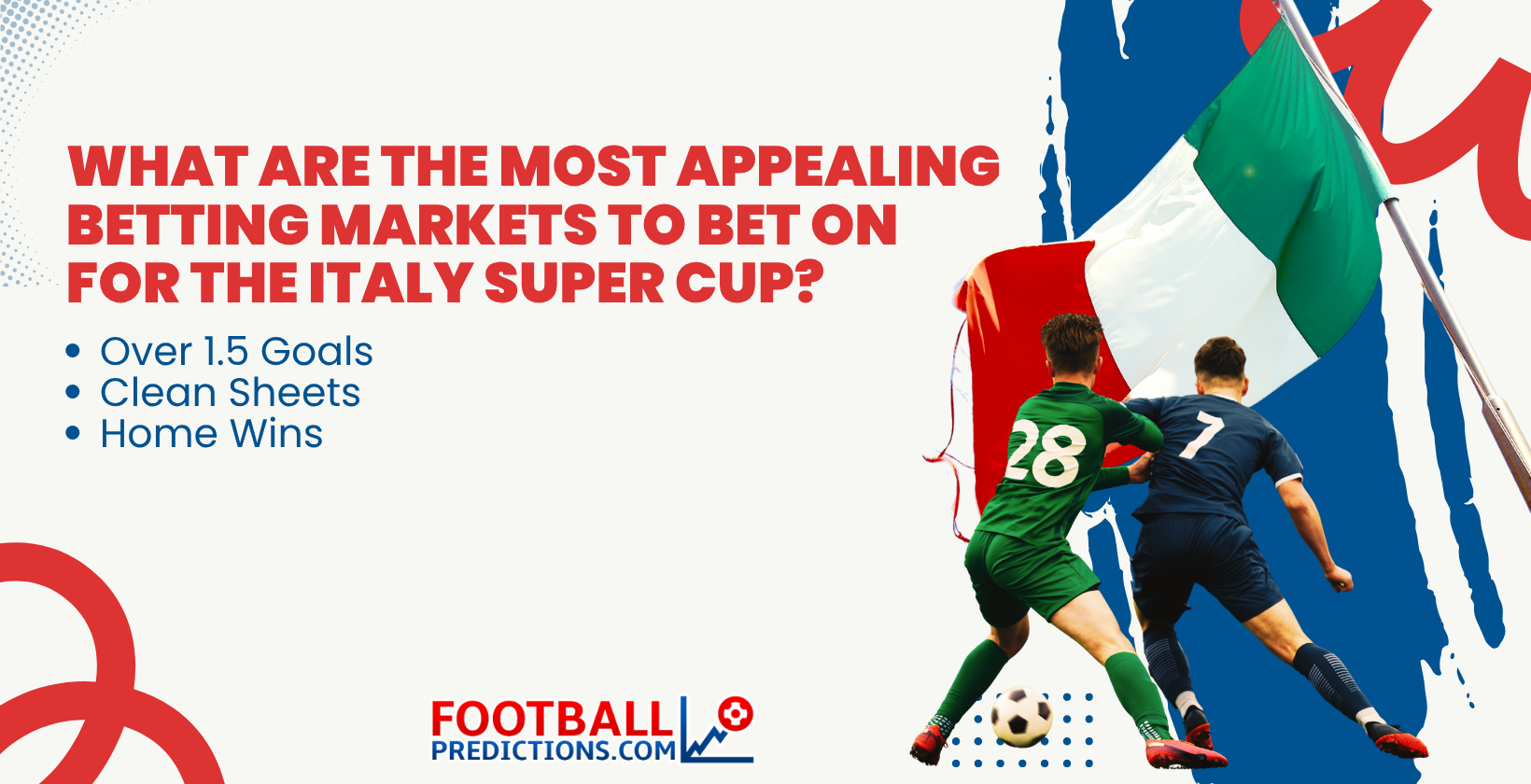 What are the most appealing Betting Markets to bet on for the Italy super cup