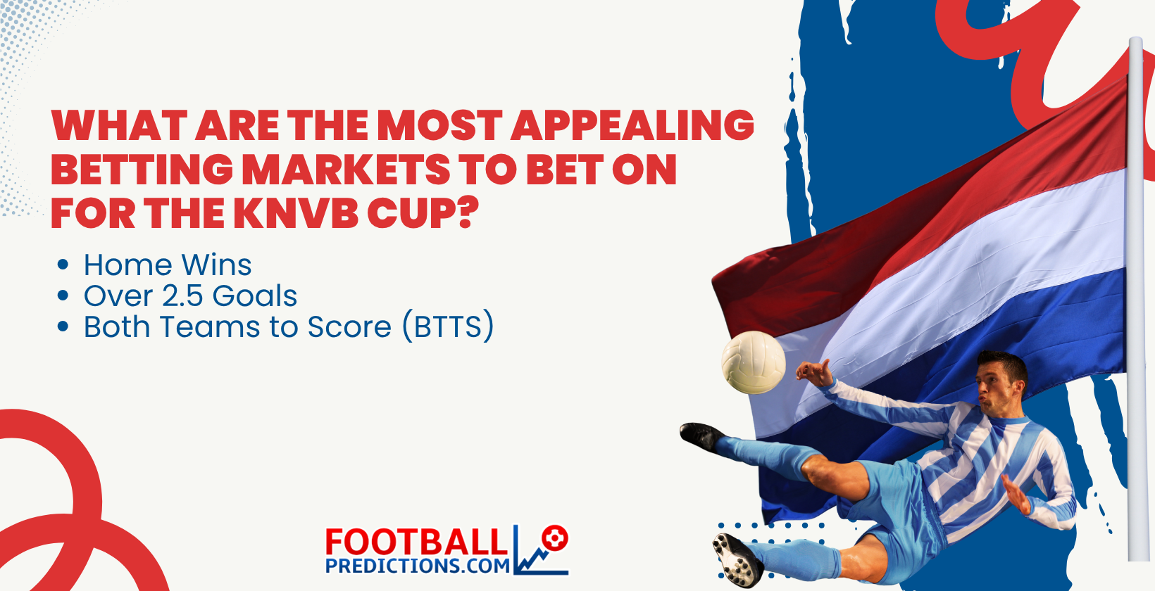 What are the most appealing Betting Markets to bet on for the KNVB Cup