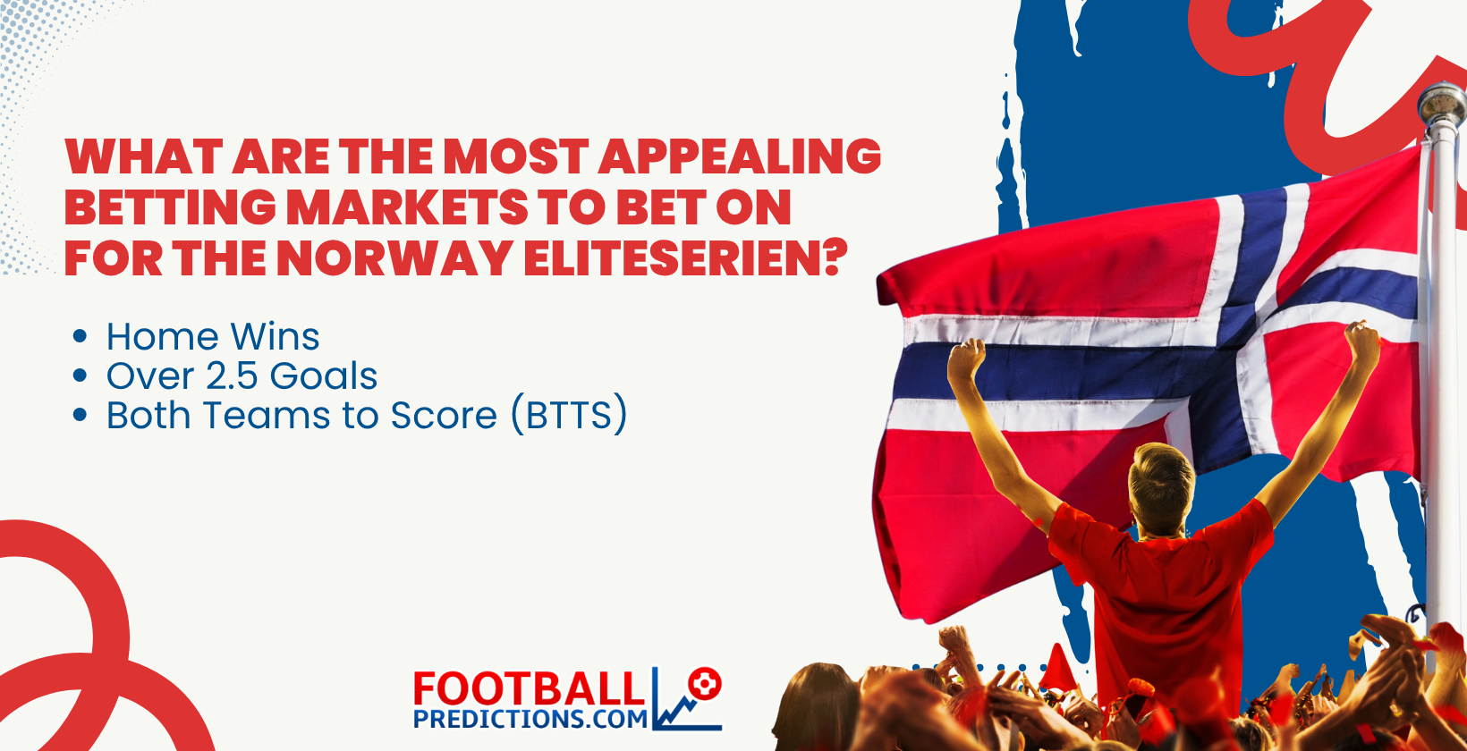 What are the most appealing Betting Markets to bet on for the Norway Eliteserien