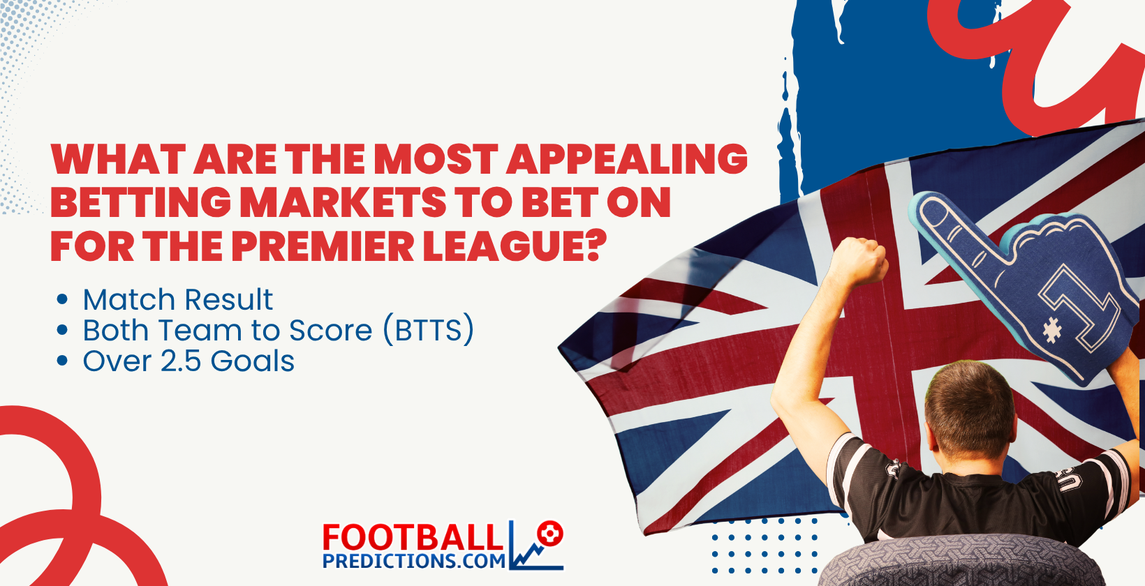What are the most appealing Betting Markets to bet on for the Premier League