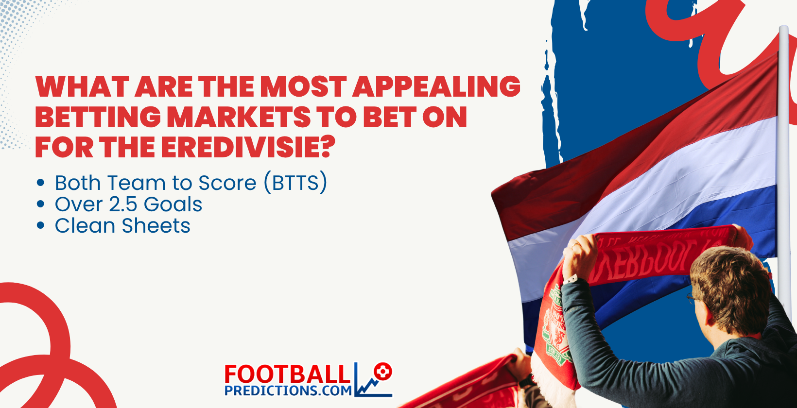What are the most appealing Betting Markets to bet on for the eredivisie