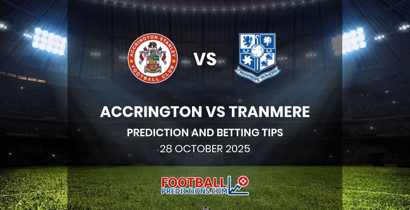 Accrington vs Tranmere Prediction and Betting Tips 28 October 2025