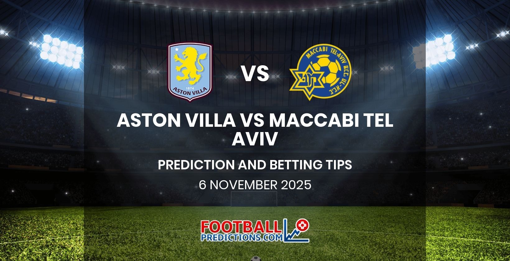 Aston Villa vs Maccabi Tel Aviv Prediction and Betting Tips 6 November 2025