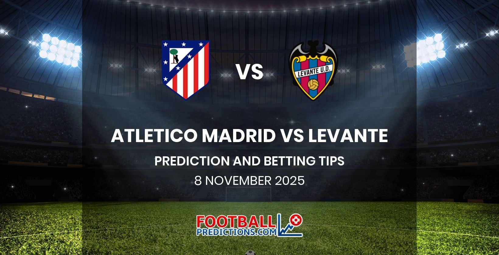 Atletico Madrid vs Levante Prediction and Betting Tips 8 November 2025