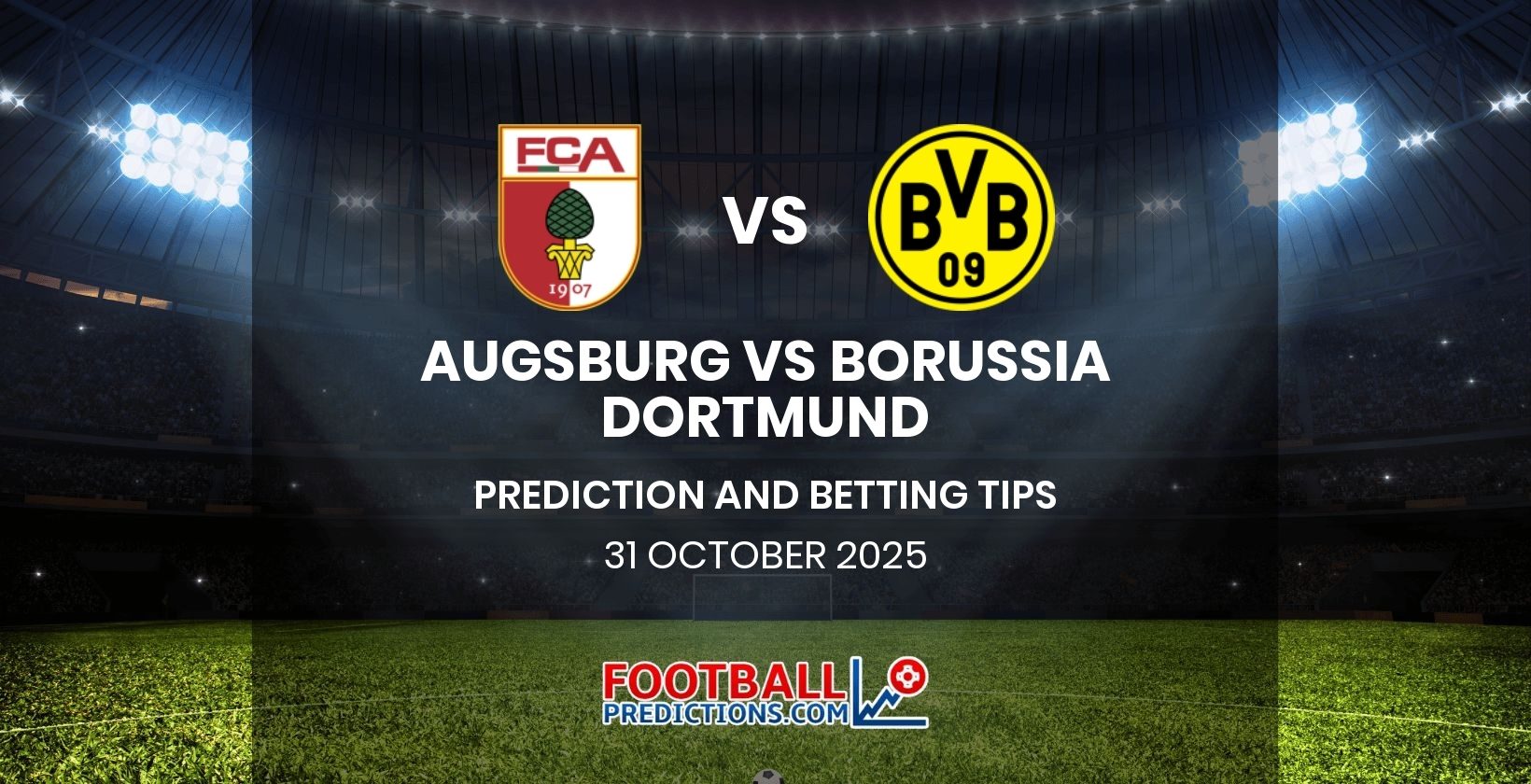 Augsburg vs Borussia Dortmund Prediction and Betting Tips 31 October 2025