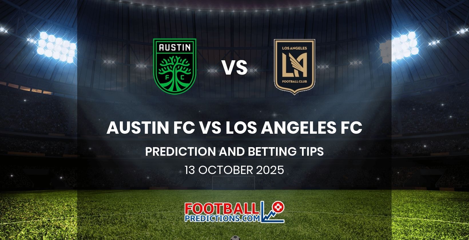 Austin FC vs Los Angeles FC Prediction and Betting Tips 13 October 2025