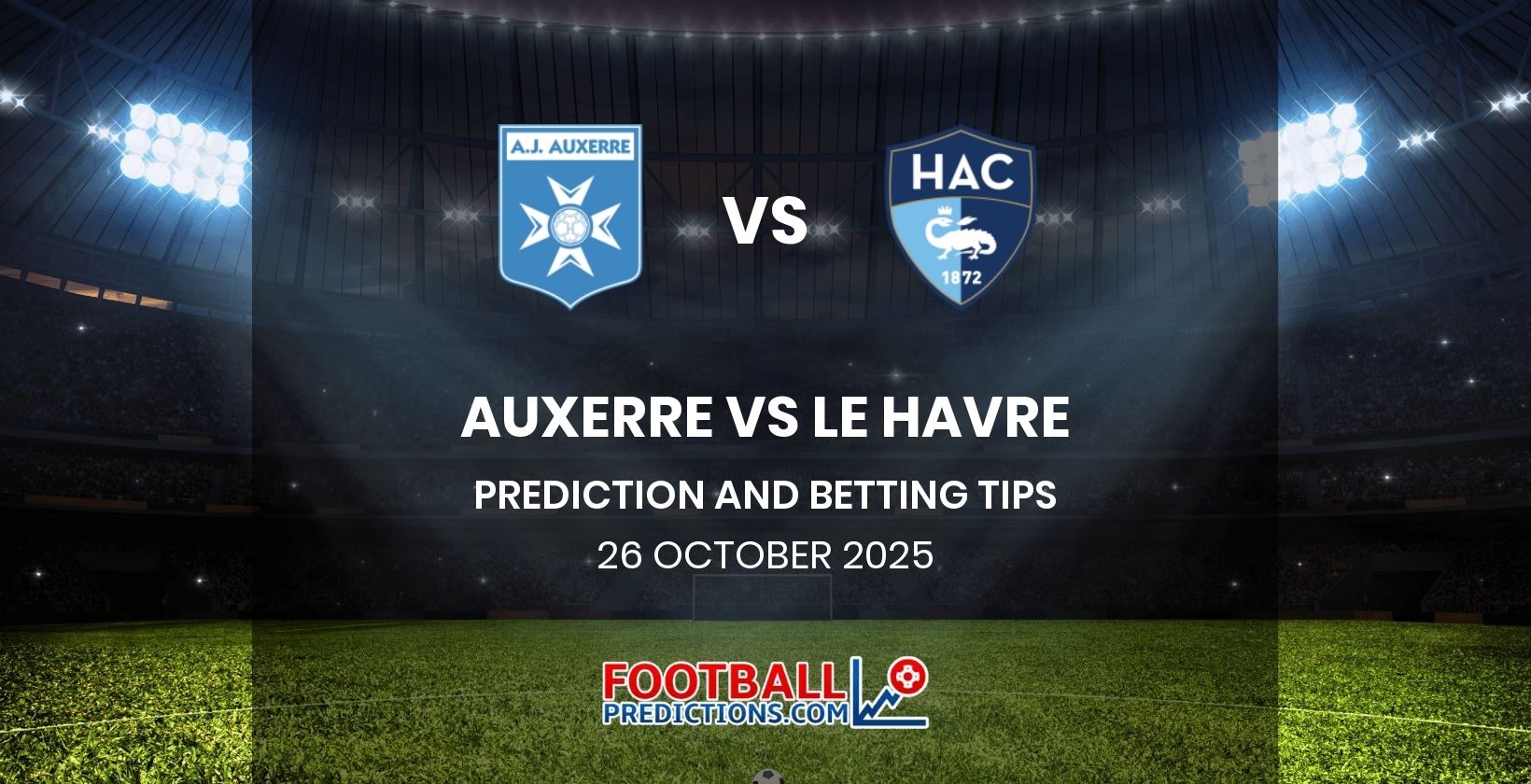 Auxerre vs Le Havre Prediction and Betting Tips 26 October 2025