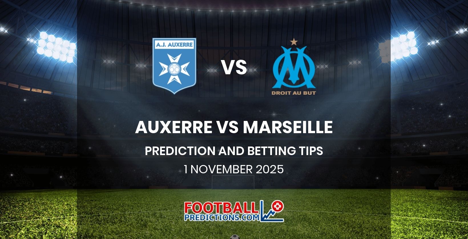 Auxerre vs Marseille Prediction and Betting Tips 1 November 2025