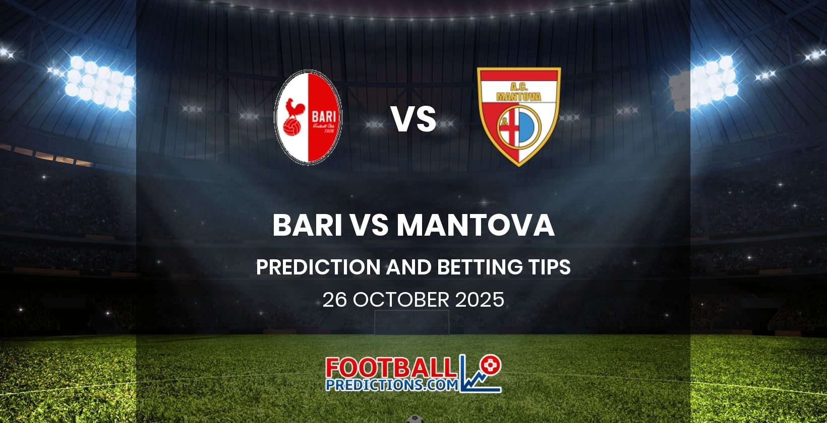 Bari vs Mantova Prediction and Betting Tips 26 October 2025