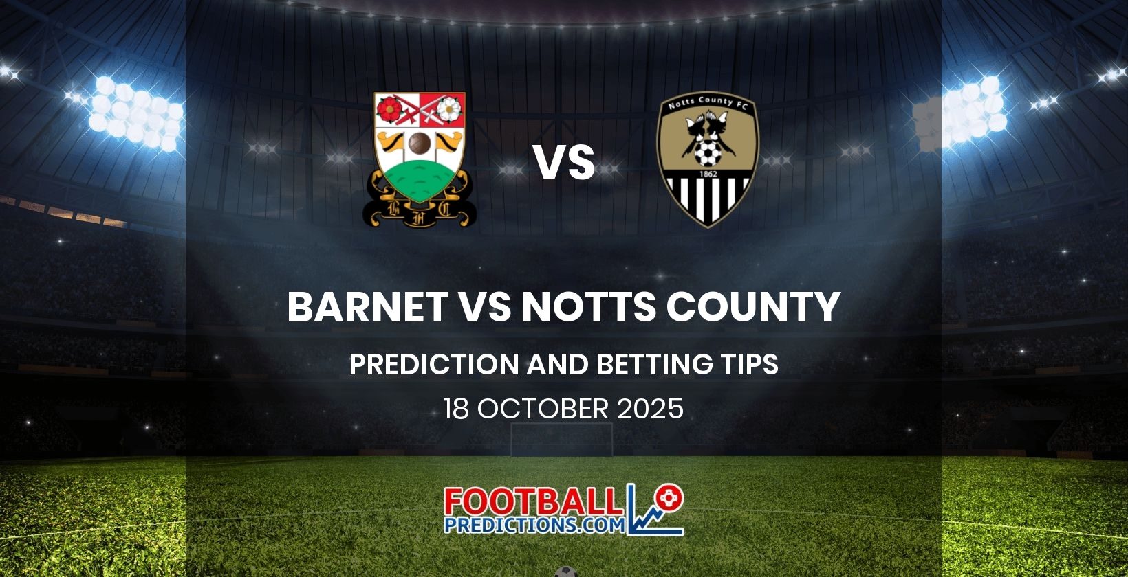 Barnet vs Notts County Prediction and Betting Tips 18 October 2025